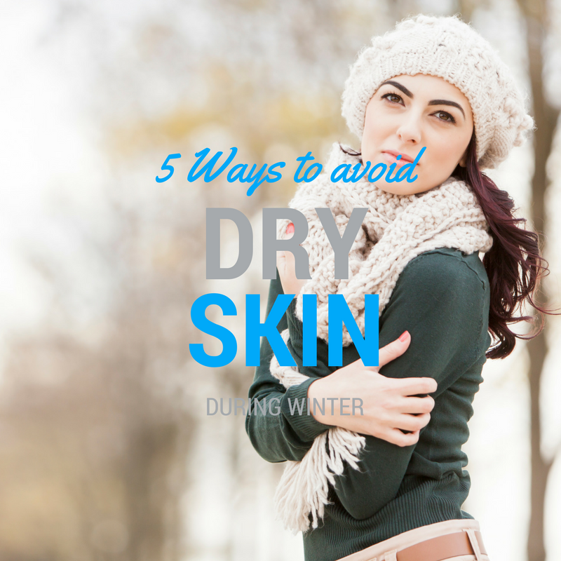 5 Ways to Avoid Dry Skin During Winter